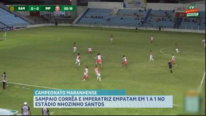 Sampaio e Imperatriz empatam na última rodada do Campeonato Maranhense