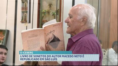 “O Iceberg”: livro de sonetos do autor Macedo Neto é republicado em São Luís