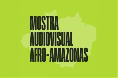 Cinema feminino e negro é destaque da Mostra Audiovisual Afro-Amazonas