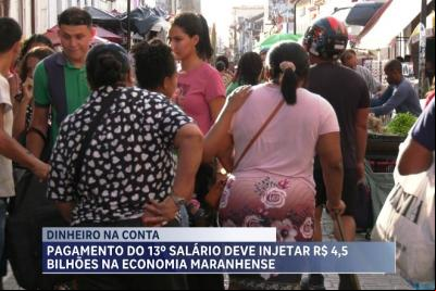 13º salário deve injetar R$ 4,3 bilhões na economia do Maranhão em 2024