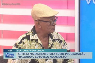 Artista maranhense fala sobre programação "Ralando o Cotovelo no Asfalto"